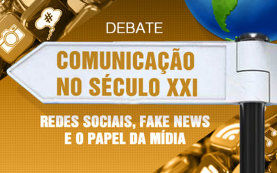 COMUNICAÇÃO NO SÉCULO XXI: redes sociais, fake news e o papel da mídia