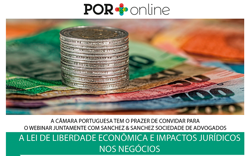 Câmara Portuguesa e Sanchez & Sanchez promovem webinar sobre Lei de Liberdade Econômica e Impactos Jurídicos nos Negócios