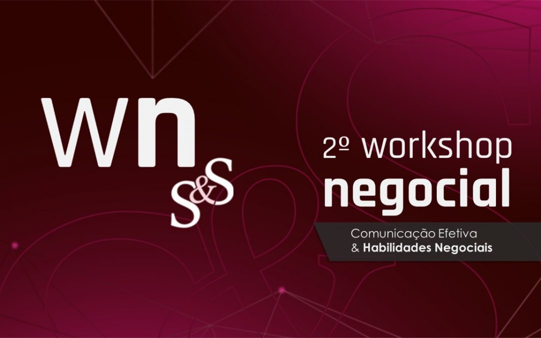 2º Workshop Negocial destaca Comunicação Efetiva & Habilidades Negociais